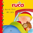 Ruca Dorme Fora de Casa