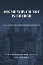 Ask Me Why I'm Not In Church