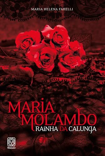 Maria Molambo: Rainha Da Calunga