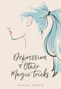 Depression & Other Magic Tricks