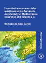 Las relaciones comerciales maritimas entre Andalucia occidental y el Mediterraneo central en el II milenio a.C.