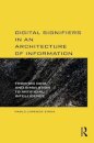 Digital Signifiers in an Architecture of Information