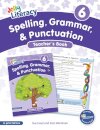 Spelling, Grammar, & Punctuation Teacher’s Book 6