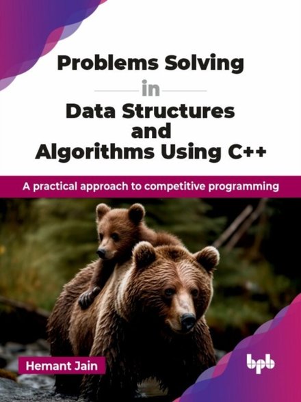 Problems Solving in Data Structures and Algorithms Using C++