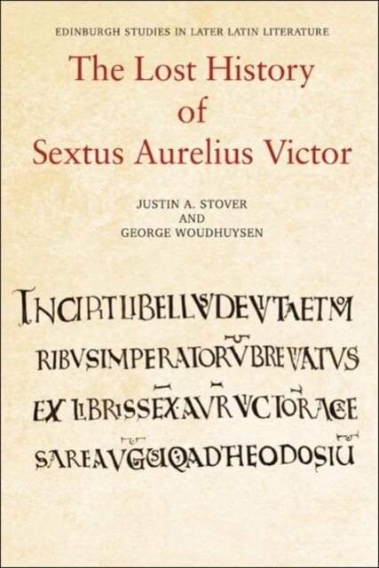 The Lost History of Sextus Aurelius Victor