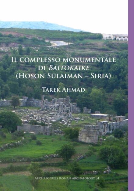 Il complesso monumentale di Baitokaike (Hoson Sulaiman – Siria)