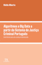 Algoritmos E Big Data A Partir Do Sistema De Justiça Criminal Português