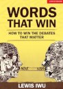 Words That Win: How to win the debates that matter