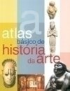 Atlas Básico de História da Arte