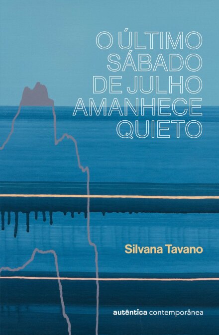 O Último Sábado De Julho Amanhece Quieto