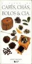 O Livro De Cafés, Chás, Bolos & Cia