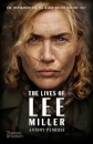 The Lives of Lee Miller : The Inspiration for the Major Motion Picture ‘Lee’
