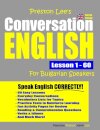 Preston Lee's Conversation English For Bulgarian Speakers Lesson 1 - 60 (British Version)