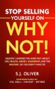 Stop Selling Yourself on Why Not!