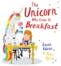 The Unicorn Who Came to Breakfast (HB)