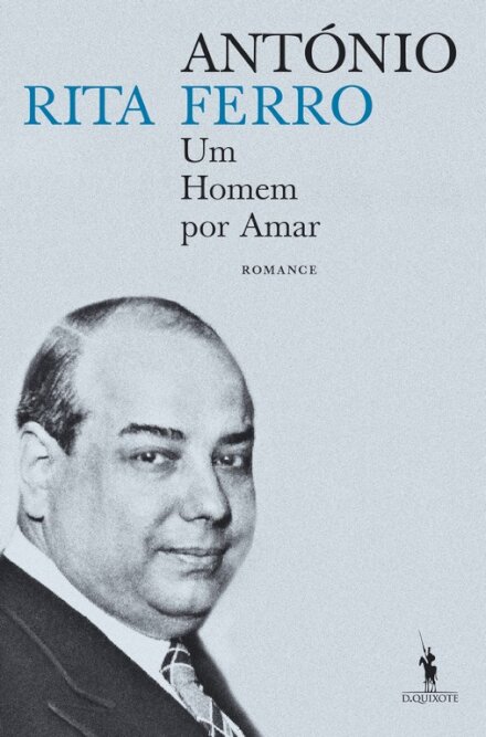 António Ferro: Um Homem por Amar