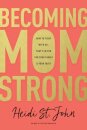 Becoming MomStrong