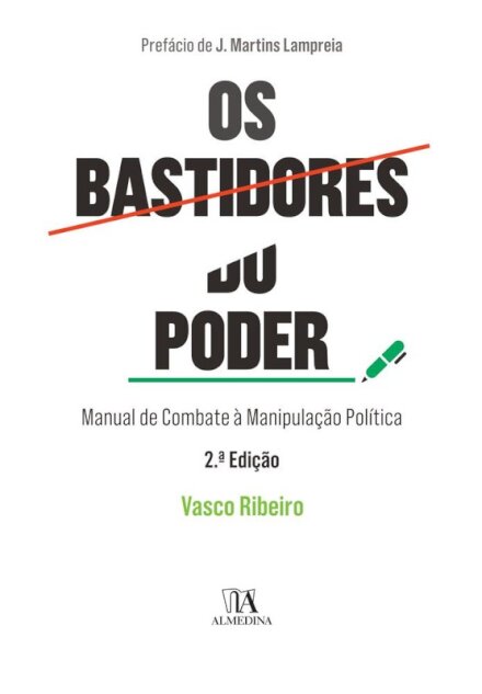 Os Bastidores do Poder - Manual de Combate à Manipulação Política