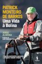 Uma Vida à Bolina - Patrick Monteiro de Barros