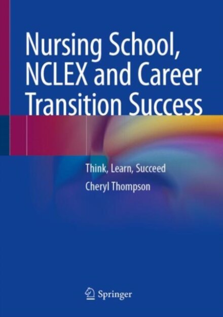 Nursing School, NCLEX and Career Transition Success