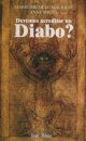 Devemos Acreditar No Diabo?
