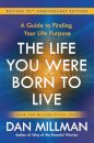 The Life You Were Born to Live