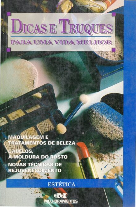 Dicas e Truques para uma vida melhor – Estética