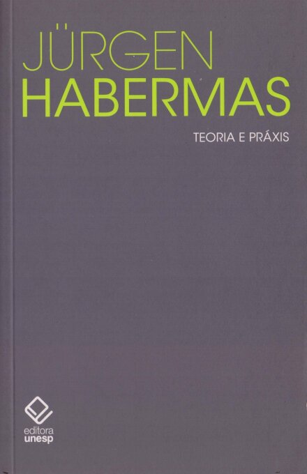 Teoria e práxis: estudos de filosofia social