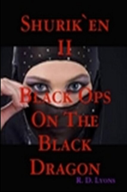 The SHINOBI Black Ops On the BLACK DRAGON