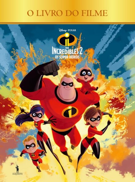 The Incredibles 2 Os Super-Heróis - O Livro do Filme