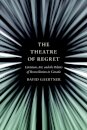 The Theatre of Regret