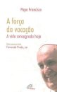 A Força da Vocação