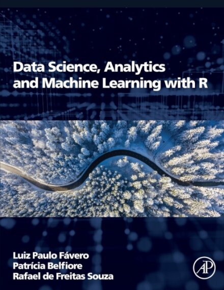 Data Science, Analytics and Machine Learning with R