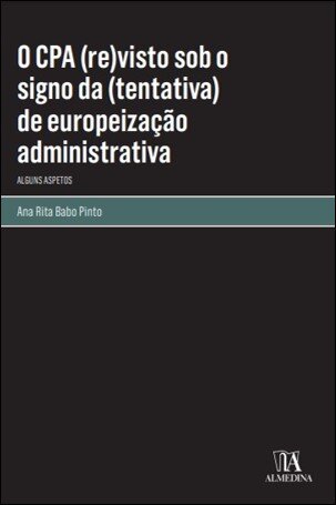 O Cpa (Re)Visto Sob O Signo Da (Tentativa) De Europeização Administrativa