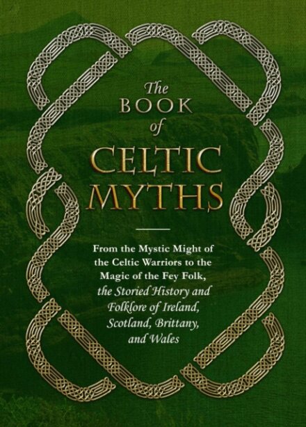 The Book of Celtic Myths