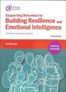 Supporting Behaviour by Building Resilience and Emotional Intelligence