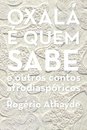 Oxalá É Quem Sabe E Outros Contos Afrodiaspóricos