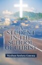 A Student in the School of Christ