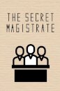 The Secret Magistrate