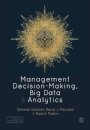Management Decision-Making, Big Data and Analytics