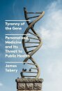 Tyranny of the Gene