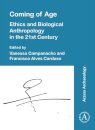 Coming of Age: Ethics and Biological Anthropology in the 21st Century