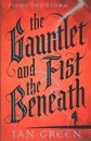 The Gauntlet and the Fist Beneath