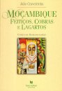 Moçambique - Feitiços,Cobras e Lagartos
