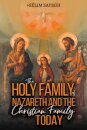 The Holy Family of Nazareth and the Christian Family Today