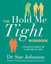 The Hold Me Tight Workbook