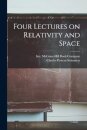 Four Lectures on Relativity and Space