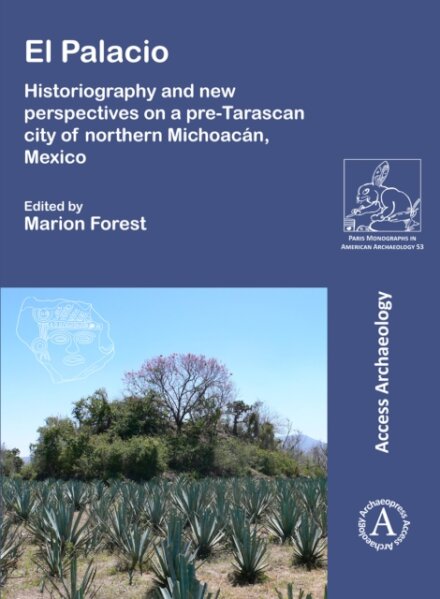 El Palacio: Historiography and new perspectives on a pre-Tarascan city of northern Michoacan, Mexico