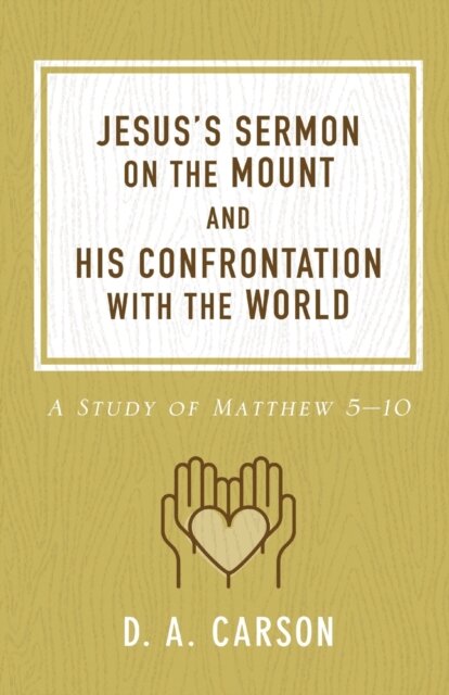 Jesus's Sermon on the Mount and His Confrontation with the World