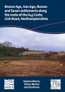 Bronze Age, Iron Age, Roman and Saxon settlements along the route of the A43 Corby Link Road, Northamptonshire